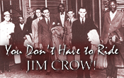 Click for info on documentary 'You Don't Have to Ride Jim Crow'